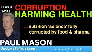 PAUL MASON classic | CORRUPTION HARMING HEALTH …nutrition ‘science’ fully corrupted by food & pharma