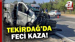 Tekirdağ'da korkunç kaza! İşçi servisi ile panelvan çarpıştı: 2 ölü, 10 yaralı | A Haber