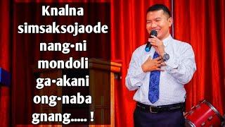 Knalna Simsaksojaode Ga•akani Ong•naba Gnang !  || Rev. Dr. Gibson Marak || @mr.marsendagitok6378