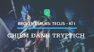 Broken Realms: Teclis (Kì I) - Chiếm Đánh Tryptich