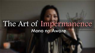 Mono no Aware: The Japanese Philosophy of Embracing Impermanence