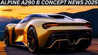 New Alpine A290-b Concept 2025 Ltest News/Interior/Exterior/First Look/Features/Price/