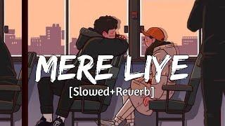 Mere Liye - [Slowed+Reverb] || Akhil Sachdeva | Siddharth Shukla - Lyrics - RaMe Music