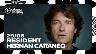 Hernán Cattaneo #Resident en Urbana Play 104.3 FM #UrbanaPlay1043 29/06