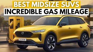 Top 7 Midsize SUVs With Incredible Gas Mileage 2024