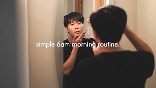 my simple 6am morning routine.