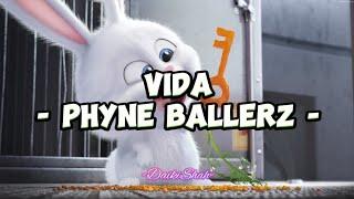 Phyne Ballerz - Vida (Lirik Lagu)