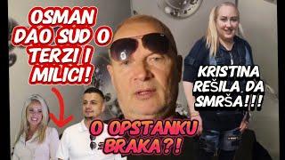 Osman dao sud o Terzi i Milici!!!Pricamo o opstanku braka?!Kristina resila da smrsa!