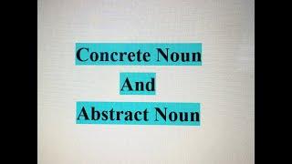 Concrete Noun And Abstract Noun