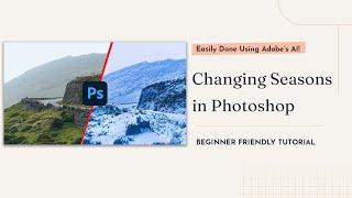 How to change a landscape in 5 CLICKS with Adobe Photoshop 2023