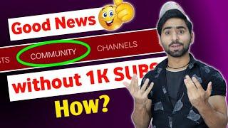Good News - Now You can Enable Community Tab without 1000 SUBSCRIBERS | Increase Engagement 