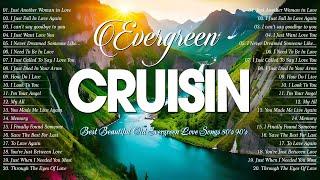 Best Songs Old Evergreen Love Songs 70s 80s 90sMost Relaxing Beautiful Cruisin Love Songs 80's 90's