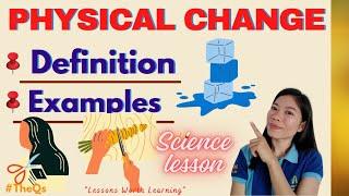 Physical change in science | Definition & Examples| science lesson| TheQsAcademy