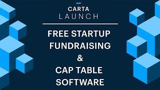 Carta Launch: Free startup fundraising & cap table software for founders