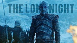Game of Thrones || The Long Night