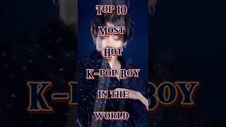 Top 10 hottest k-pop boys in the world 2024#yt_shorts #top10#trendingshorts