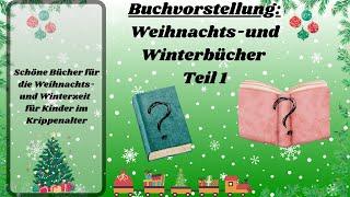 Buchvorstellung: Weihnachts- und Winterbücher Teil 1- für KrippenKinder (1-3 Jahre)