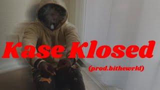 Kase Klosed (prod @BiTHEwrld)