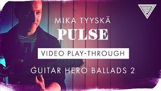 Mika Tyyska - "Pulse" Full Playthrough | JTCGuitar.com