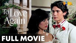 To Love Again FULL MOVIE HD | Sharon Cuneta, Miguel Rodriguez, Dante Rivero, Tommy Abuel