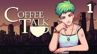 Coffee Talk - Serien Plays [Part 1] | More Stories from a Late Night Café