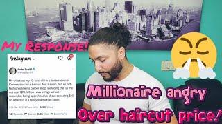 Haircuts are too expensive! multi millionaire peter shciff complains about the cost! my response