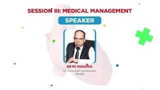 Dr. P C Manoria - War against Heart failure: The new weapons in the Armory