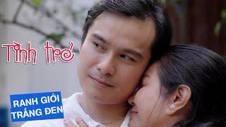 TÌNH TRẺ | RANH GIỚI TRẮNG ĐEN | VIVU TV