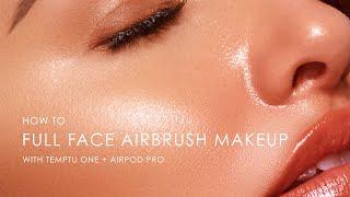 How To Full Face Airbrush Makeup with TEMPTU One + Airpod Pro | TEMPTU