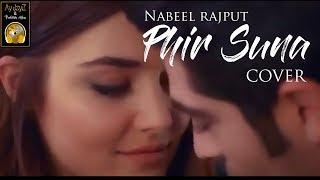 Phir suna  | Official Video | Hayyat Murat | Nabeel Rajput Ft Awais Amjad | Ay-JayZ StudioZ