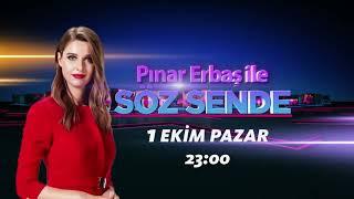 Pınar Erbaş'la Söz Sende programı 1. Ekim Pazar günü 23:00'de başlıyor