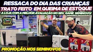 RESSACA DIA DAS CRIANÇAS TRATO FEITO GAMES EM QUEIMA DE ESTOQUE! PROMOÇÃO NOS SEMINOVOS