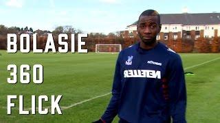 The Bolasie 360 Flick