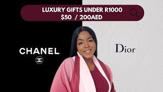 Luxury Gifts under R1000/ $50 / 200AED | DIOR | CHANEL | CARTIER