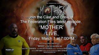 Ava-Live Interview with the Cast of "Mother" | The Federation Files