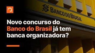 Concurso Banco do Brasil já tem banca? NotíciasQ #aovivo