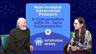 Non-invasive Intracranial Pressure - A Conversation with Dr. Jana Kainerstorfer