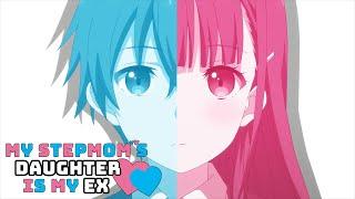 My Stepmom's Daughter Is My Ex - Opening | Deneb to Spica