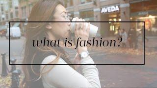 What is Fashion?