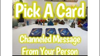 Pick A Card Channeled Message From Your Person 