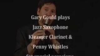 Gary Gould - Whistle, Klezmer & Jazz Sax Part 1