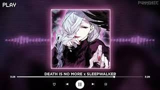 DEATH IS NO MORE x SLEEPWALKER || [P4nMusic TIKTOK MASHUP] 1 hour loop -  (Mashup by @p4nmusic)