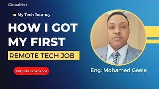 HOW I GOT MY FIRST REMOTE TECH JOB | Eng. Mohamed Geele | GlobalNet | Af-Soomaali