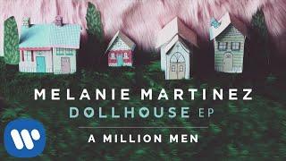 Melanie Martinez - A Million Men (Official Audio)