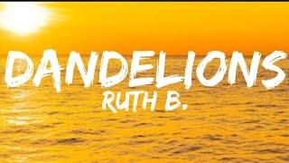 Ruth B. - Dandelions (Lyrics).