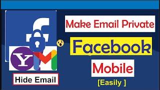 How to make your Email Private on Facebook