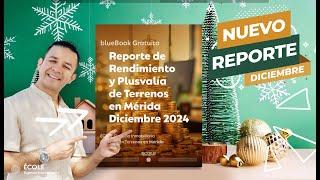 Reporte de Plusvalía de Terrenos en Mérida Diciembre 2024 