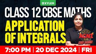 Class 12 CBSE Maths | Application of Integrals | Xylem 12 CBSE