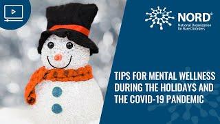 A Rare Holiday Season: Tips for Mental Health Wellness During the Holidays and the COVID-19 Pandemic