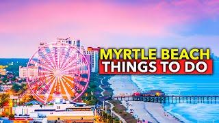 Top 9 BEST Things to Do in Myrtle Beach SC | Travel Guide